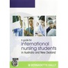 A Guide For International Nursing Students In Australia And New Zealand door Bernadette Hally