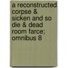 A Reconstructed Corpse & Sicken And So Die & Dead Room Farce; Omnibus 8 door Simon Brett