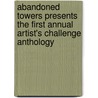 Abandoned Towers Presents the First Annual Artist's Challenge Anthology door Wesley Lambert
