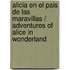 Alicia en el pais de las maravillas / Adventures of Alice In Wonderland
