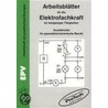Arbeitsblätter für die Elektrofachkraft für festgelegte Tätigkeiten door Siegfried Grohmann