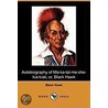 Autobiography Of Ma-Ka-Tai-Me-She-Kia-Kiak; Or, Black Hawk (Dodo Press) door Hawk Black Hawk