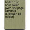 Berlitz Rush Hour Italian [with 120 Page Listeners Guidewith Cd Holder] door Howard Beckerman