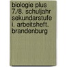 Biologie plus 7./8. Schuljahr Sekundarstufe I. Arbeitsheft. Brandenburg door Onbekend