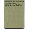 Catalogue Des Manuscrits Du Fonds De La Trã¯Â¿Â½Moã¯Â¿Â½Lle door Louis La Trmoille