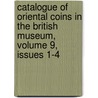 Catalogue Of Oriental Coins In The British Museum, Volume 9, Issues 1-4 door Stanley Lane-Poole