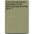 Child and Adolescent Psychiatry for the Specialty Board Review [With *]