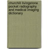 Churchill Livingstone Pocket Radiography And Medical Imaging Dictionary door Christine Gunn