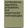 Combinatorics, Algorithms, Probabilistic And Experimental Methodologies by Unknown