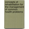 Concepts Of Rehabilitation For The Management Of Common Health Problems door Gordon Waddell