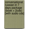 Conversational Russian In 7 Days Package (book + 2cds) [with Audio Cds] door Shirley Baldwin