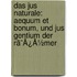 Das Jus Naturale: Aequum Et Bonum, Und Jus Gentium Der Rã¯Â¿Â½Mer