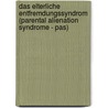 Das Elterliche Entfremdungssyndrom (parental Alienation Syndrome - Pas) door Richard A. Gardner