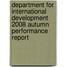 Department For International Development 2008 Autumn Performance Report door Great Britain: Department For International Development