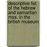 Descriptive List Of The Hebrew And Samaritan Mss. In The British Museum door British Museum.