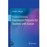 Developing And Evaluating Educational Programs For Students With Autism door Caroline I. Magyar