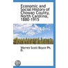 Economic And Social History Of Chowan County, North Carolina, 1880-1915 by Warren Scott Boyce