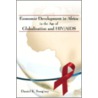 Economic Development In Africa In The Age Of Globalization And Hiv/aids by Daniel K. Song'ony
