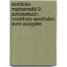 Einblicke Mathematik 9. Schülerbuch. Nordrhein-Westfalen. Euro-Ausgabe door Onbekend