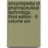 Encyclopedia of Pharmaceutical Technology, Third Edition - 6 Volume Set door Swarbrick Swarbrick