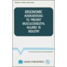 Ergonomic Interventions To Prevent Musculoskeletal Injuries In Industry door American Conference of Governmental Indu