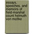 Essays, Speeches, And Memoirs Of Field-Marshal Count Helmuth Von Moltke