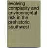Evolving Complexity and Environmental Risk in the Prehistoric Southwest door Santa Fe Institute