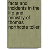 Facts And Incidents In The Life And Ministry Of Thomas Northcote Toller door Thomas Coleman