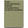 Finale - Prüfungstraining Mittlerer Schulabschluss Nordrhein-Westfalen door Onbekend