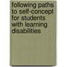 Following Paths To Self-Concept For Students With Learning Disabilities door Jessica Whitley
