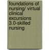 Foundations of Nursing/ Virtual Clinical Excursions 3.0-Skilled Nursing by R.N. Kockrow Elaine Oden