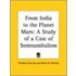 From India To The Planet Mars: A Study Of A Case Of Somnambulism (1900)