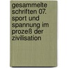 Gesammelte Schriften 07. Sport und Spannung im Prozeß der Zivilisation door Eric Dunning