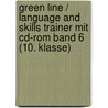 Green Line / Language And Skills Trainer Mit Cd-rom Band 6 (10. Klasse) by Unknown