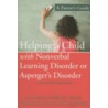 Helping A Child With Nonverbal Learning Disorder Or Asperger's Disorder by Kathryn Stewart