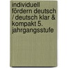 Individuell fördern Deutsch / Deutsch klar & kompakt 5. Jahrgangsstufe door Franziska Schlamp-Diekmann