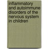 Inflammatory And Autoimmune Disorders Of The Nervous System In Children door Russell C. Dale