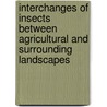 Interchanges of Insects Between Agricultural and Surrounding Landscapes by Barbara Ekbom