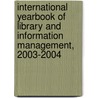 International Yearbook of Library and Information Management, 2003-2004 door G.E. Gorman