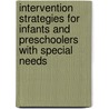 Intervention Strategies For Infants And Preschoolers With Special Needs door Sharon Raver-Lampman