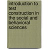 Introduction To Test Construction In The Social And Behavioral Sciences by Tomas Galguera