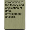 Introduction to the Theory and Application of Data Envelopment Analysis by Emmanuel Thanassoulis
