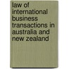 Law Of International Business Transactions In Australia And New Zealand door Vivienne Bath