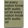 Let Every Nation Know With Audio Cd Let Every Nation Know With Audio Cd door Terry Golway