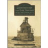 Lighthouses and Lifesaving Along the Connecticut and Rhode Island Coast by James Claflin