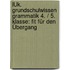 LÜK. Grundschulwissen Grammatik 4. / 5. Klasse: Fit für den Übergang