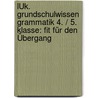 LÜK. Grundschulwissen Grammatik 4. / 5. Klasse: Fit für den Übergang door Heiner Müller