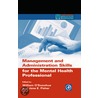 Management And Administration Skills For The Mental Health Professional by William T. O'Donohue
