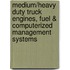 Medium/Heavy Duty Truck Engines, Fuel & Computerized Management Systems
