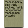 Medium/Heavy Duty Truck Engines, Fuel & Computerized Management Systems door Sean Bennett